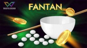 Khái niệm Fantan là gì?